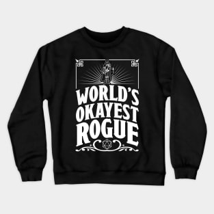 D&D Worlds Okayest Rogue Crewneck Sweatshirt